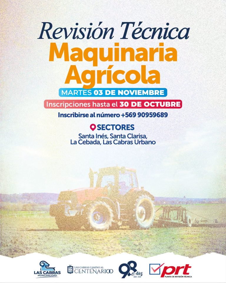 Un nuevo operativo de Revisión Técnica para Maquinaria Agrícola. Sectores: Santa Inés, Santa Clarisa, La Cebada y Las Cabras Urbano. Inscripciones al +569 90959689 hasta el 30 de octubre 2026.